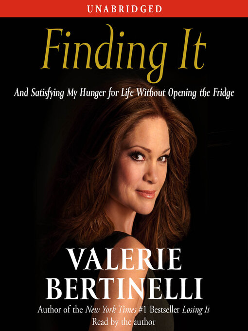 Title details for Finding It by Valerie Bertinelli - Available